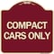 Signmission Designer Series Sign Compact Car Only, Burgundy Heavy-Gauge Aluminum Sign, 18" x 18", BU-1818-24254 A-DES-BU-1818-24254 - alternate 1